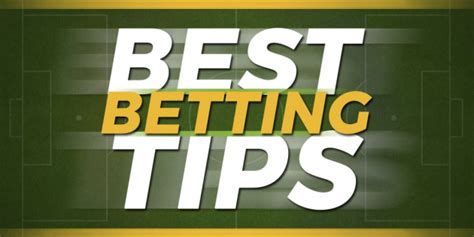 Today's Bet of the Day & Best Betting Tip .